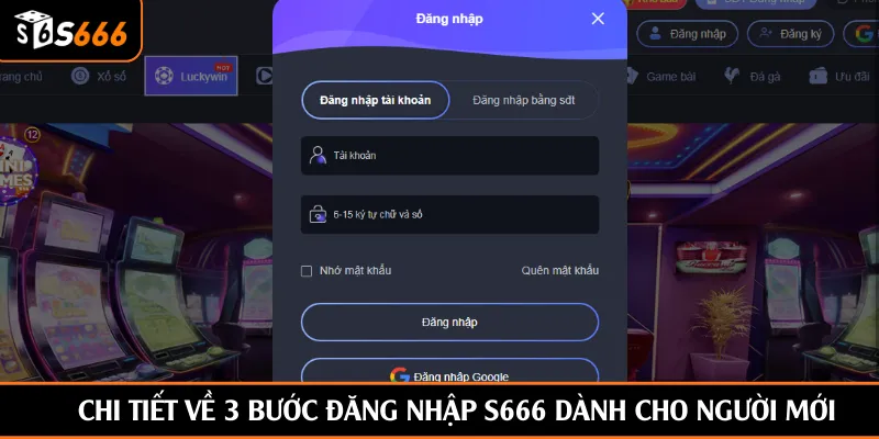 Chi tiết về 3 bước đăng nhập S666 dành cho người mới